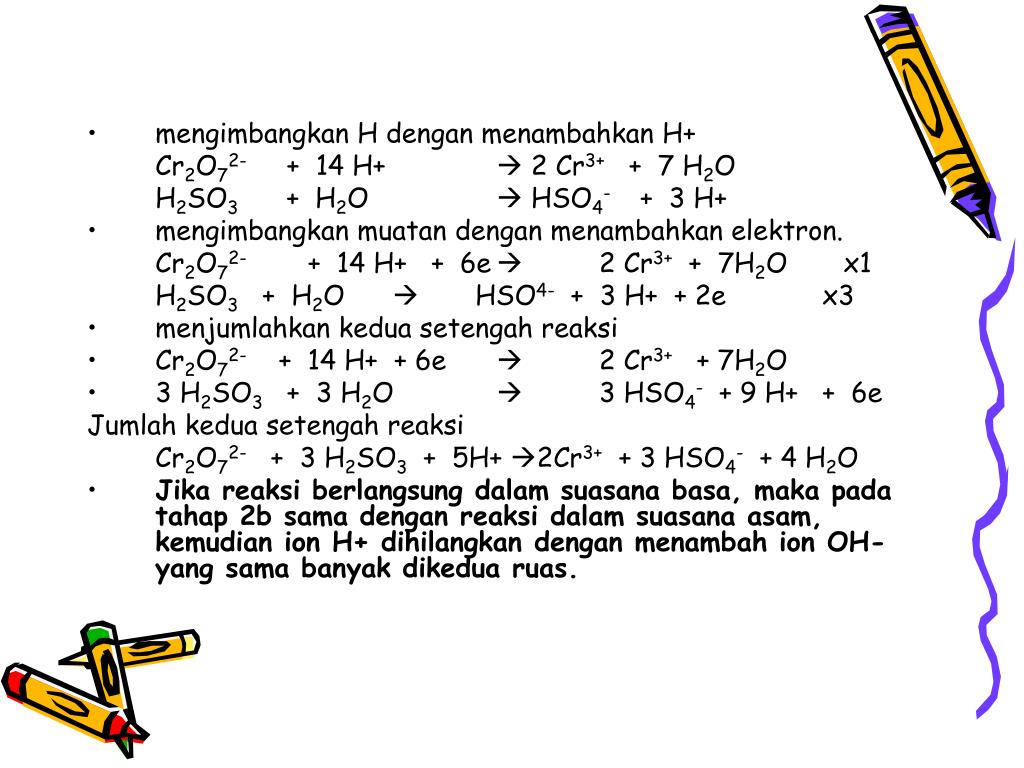 PPT 1). Cara setengah reaksi setiap persamaan reaksi redoks merupakan