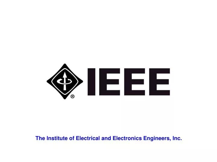 PPT The Institute of Electrical and Electronics Engineers, Inc