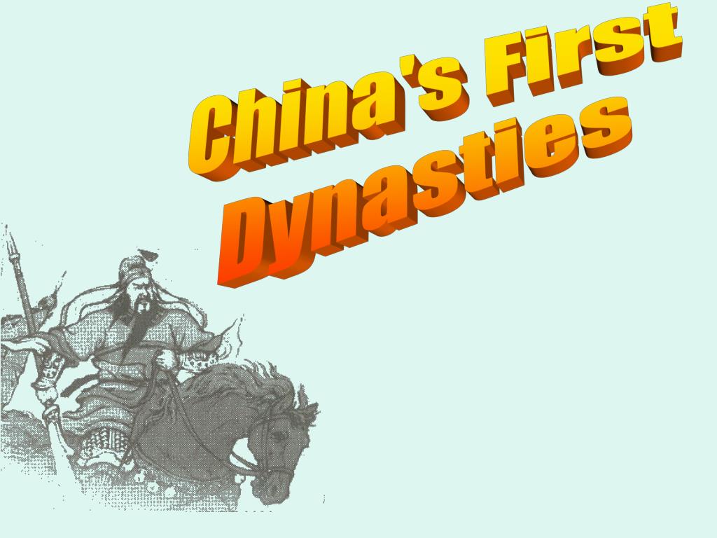 PPT China's First Dynasties PowerPoint Presentation, free download