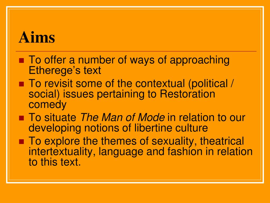 PPT Etherege, The Man of Mode (1676) Or, Oranges are not the