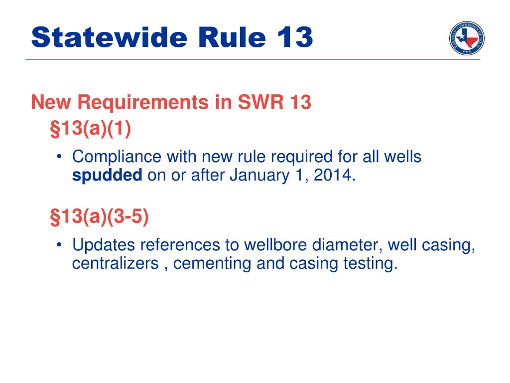 PPT Railroad Commission of Texas Statewide Rule 13 Field Operations