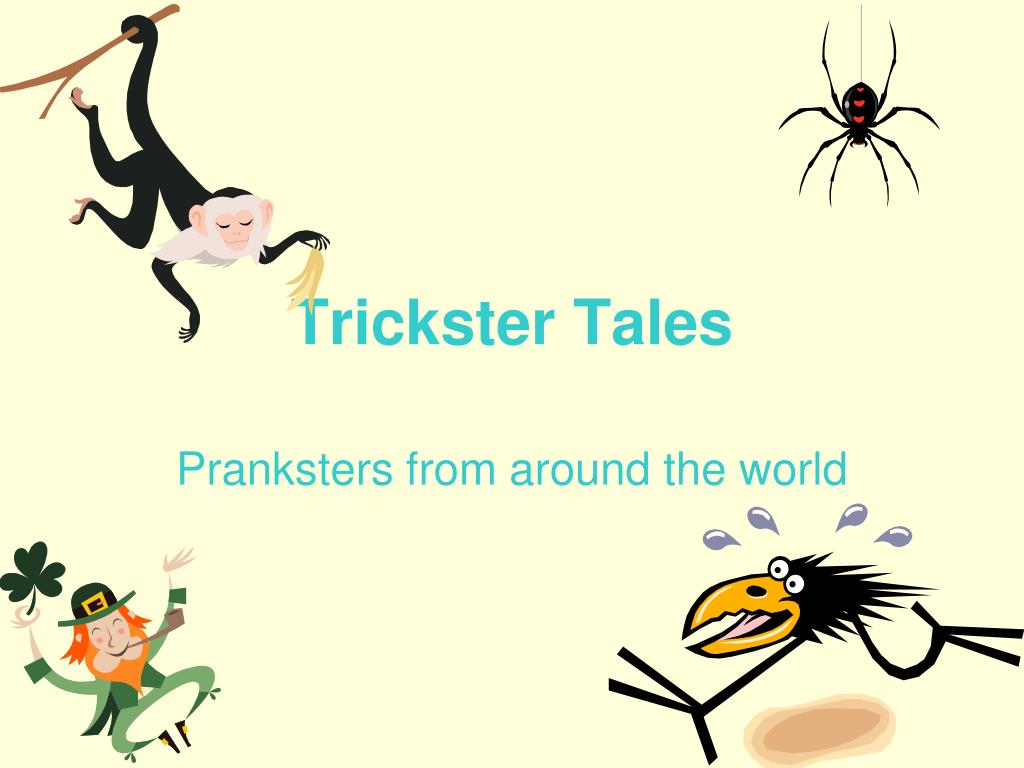 PPT Trickster Tales PowerPoint Presentation, free download ID3780374