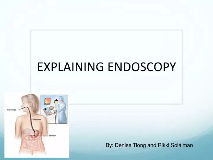 PPT EXPLAINING ENDOSCOPY PowerPoint Presentation, free download ID