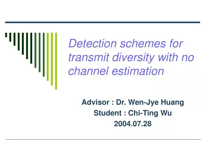 PPT Detection schemes for transmit diversity with no channel