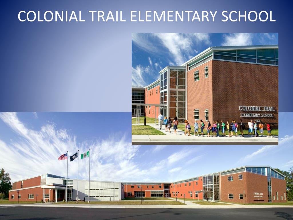 PPT COLONIAL TRAIL ELEMENTARY SCHOOL PowerPoint Presentation, free