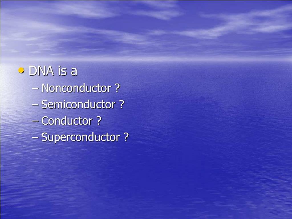 PPT DNA conductivity PowerPoint Presentation, free download ID3824190