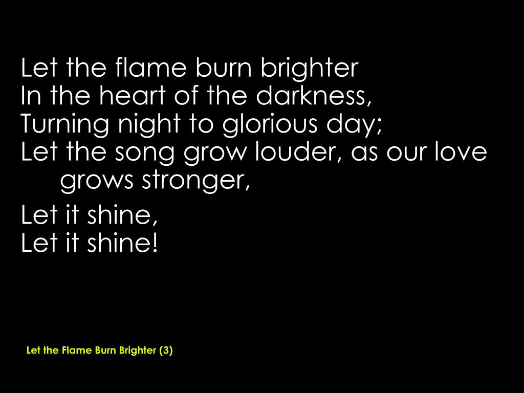 PPT Let the Flame Burn Brighter PowerPoint Presentation, free