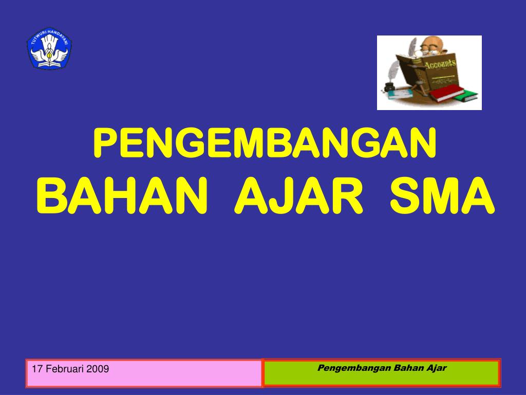 PPT PENGEMBANGAN BAHAN AJAR SMA PowerPoint Presentation, free download ID3829384
