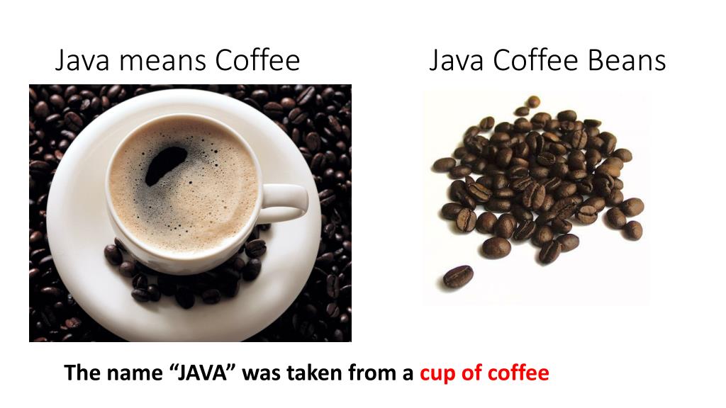 PPT Java means Coffee Java Coffee Beans PowerPoint Presentation, free
