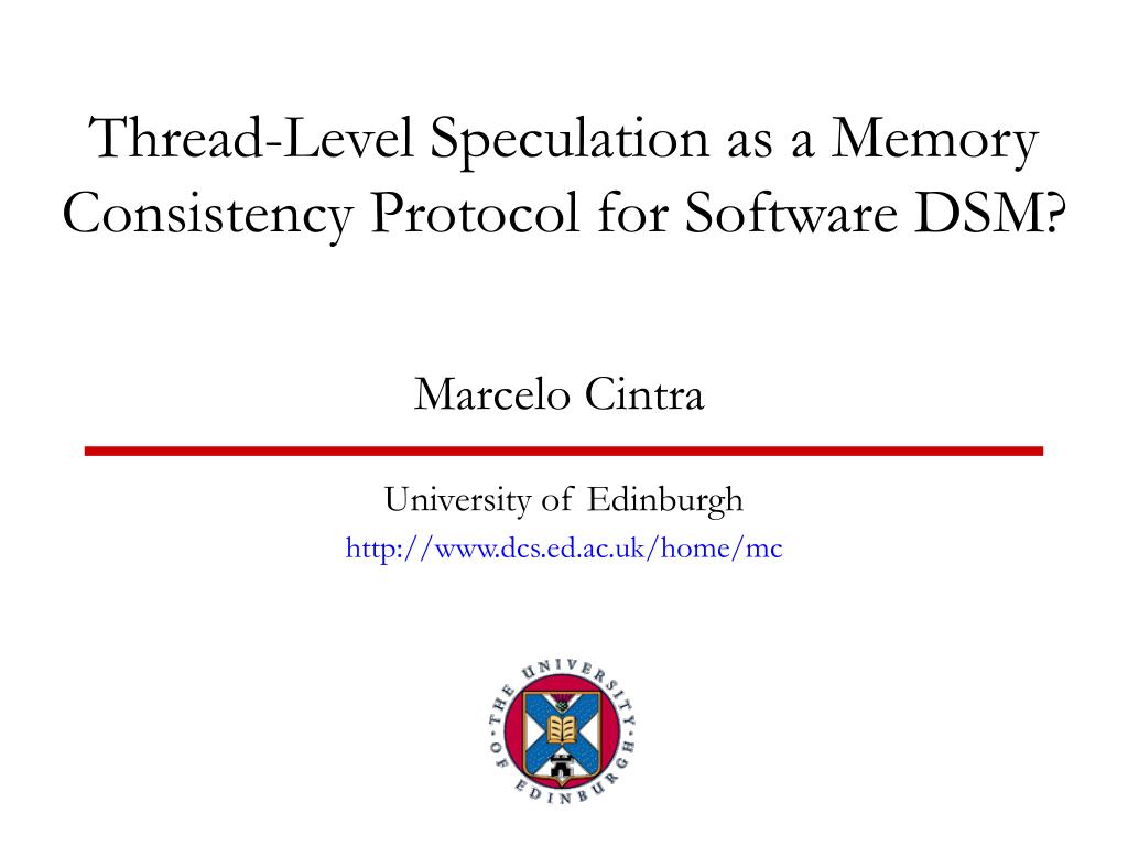 PPT ThreadLevel Speculation as a Memory Consistency Protocol for