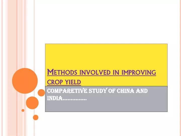 PPT Methods involved in improving crop yield PowerPoint Presentation