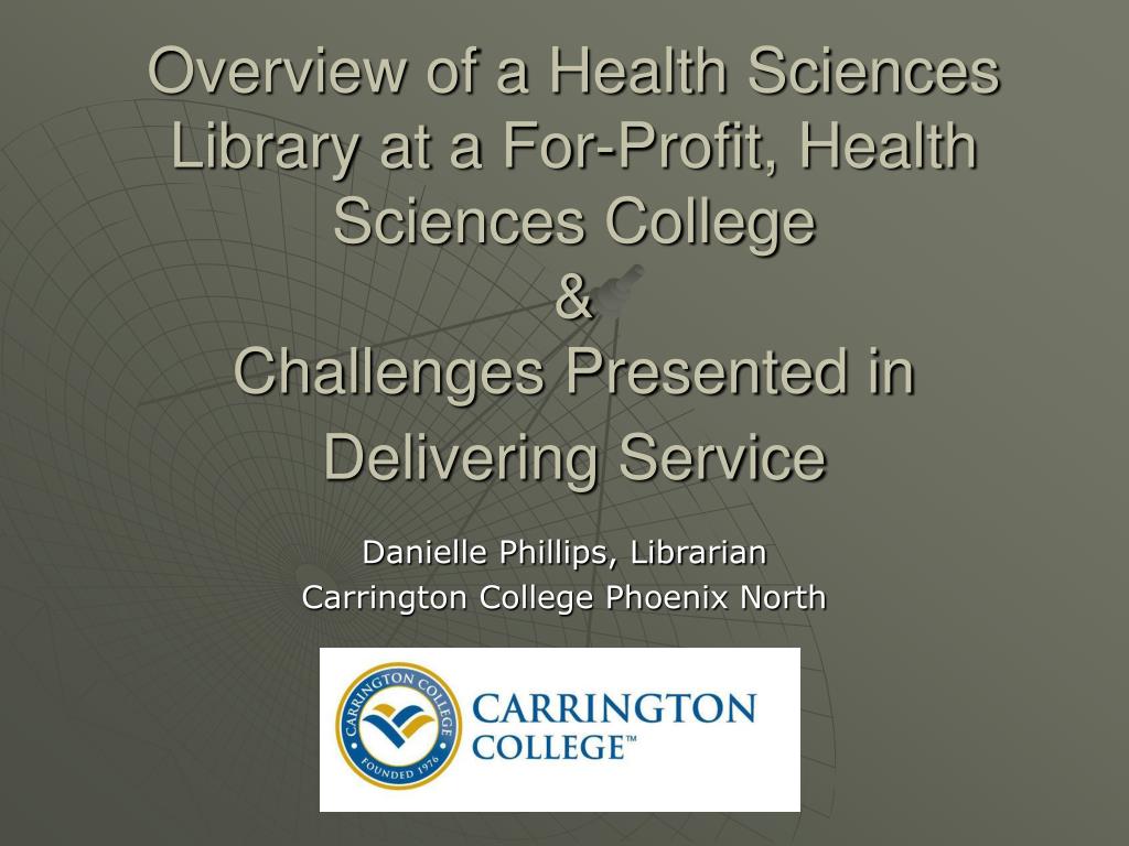 PPT Danielle Phillips, Librarian Carrington College Phoenix North PowerPoint Presentation ID