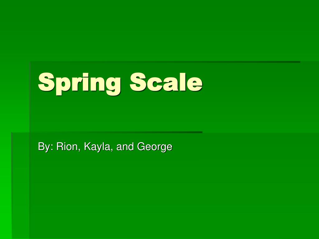 PPT Spring Scale PowerPoint Presentation, free download ID3872324