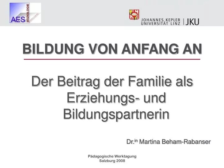 PPT BILDUNG VON ANFANG AN Der Beitrag der Familie als Erziehungs und