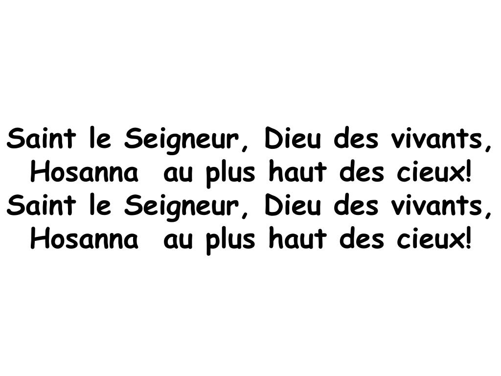 PPT Saint le Seigneur, Dieu des vivants, Hosanna au plus haut des