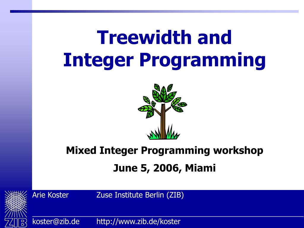 PPT Treewidth and Integer Programming PowerPoint Presentation, free