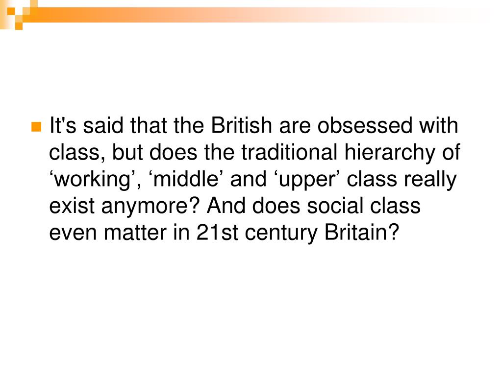 PPT Social class in England in the 21st century PowerPoint