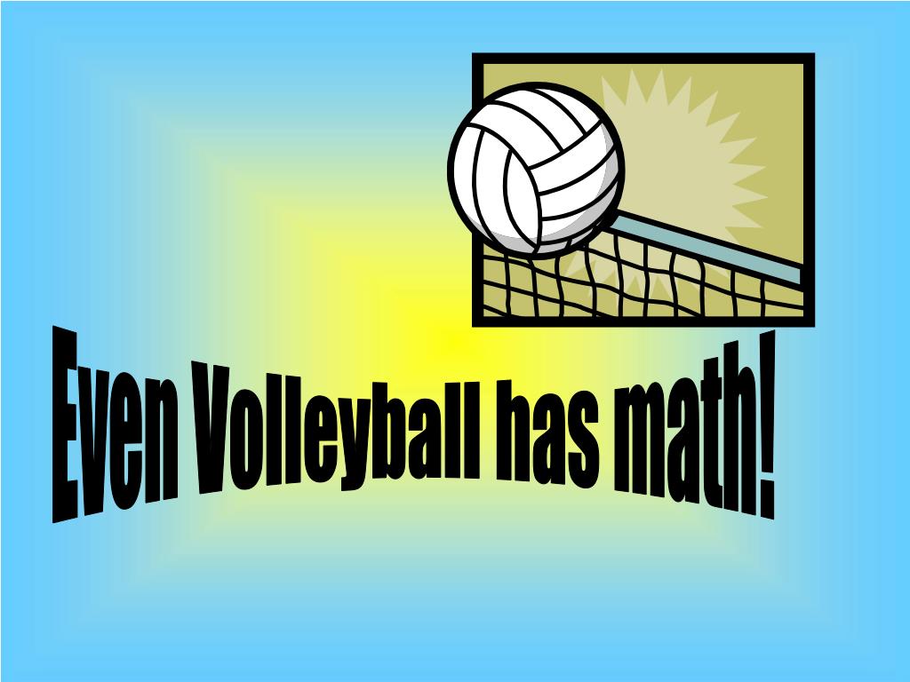 PPT Even Volleyball has math! PowerPoint Presentation, free download ID3902881
