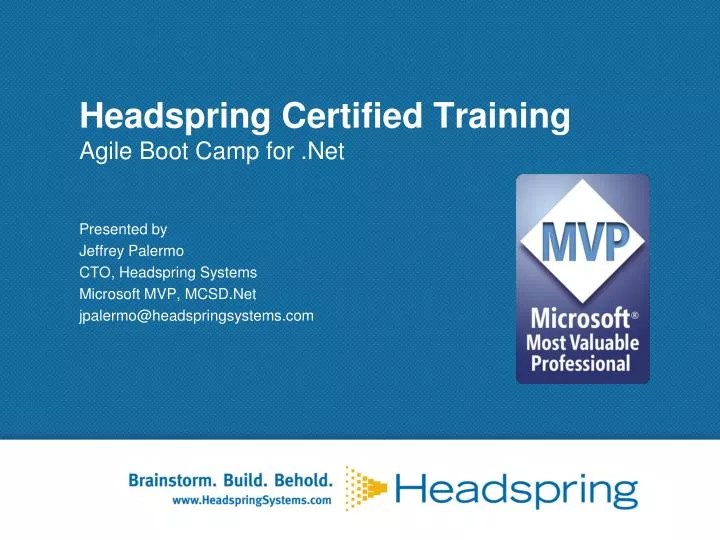 PPT - Headspring Certified Training Agile Boot Camp for .Net PowerPoint  Presentation - ID:3905502