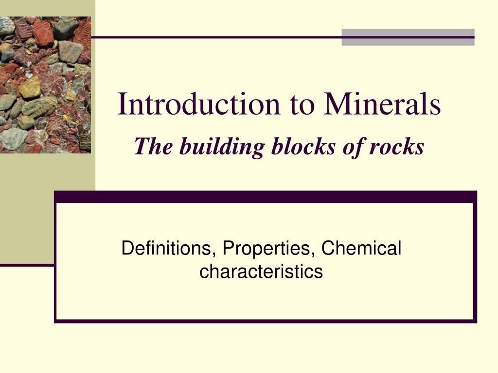 PPT Introduction to Minerals The building blocks of rocks PowerPoint