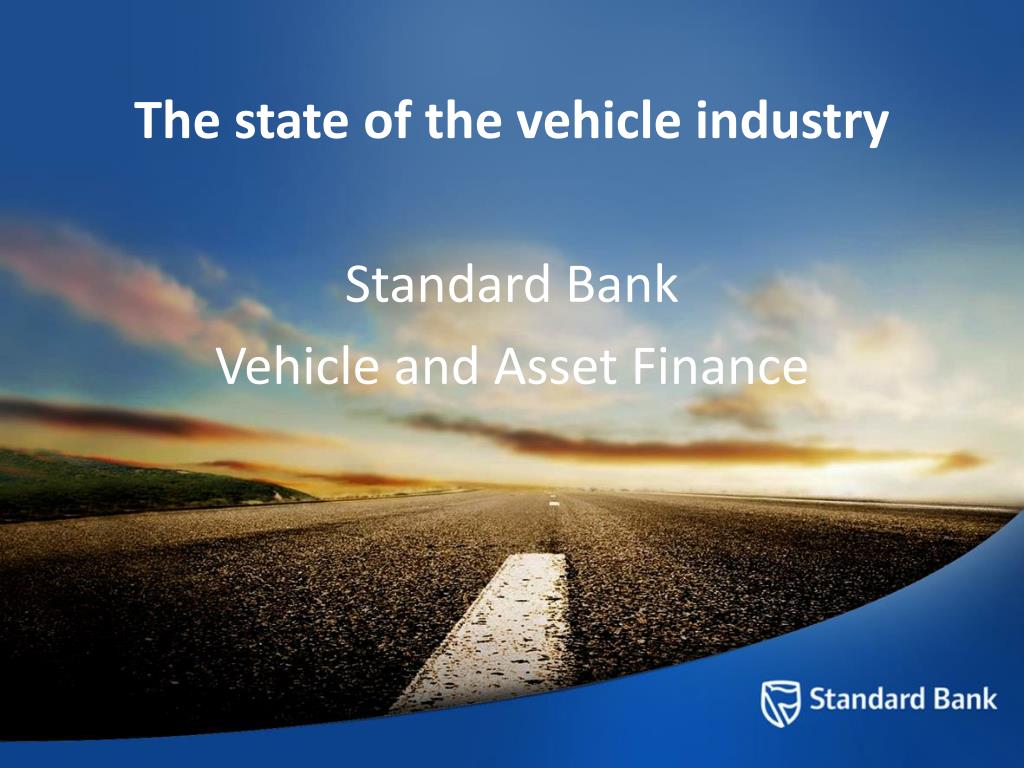 PPT The state of the vehicle industry Standard Bank Vehicle and Asset