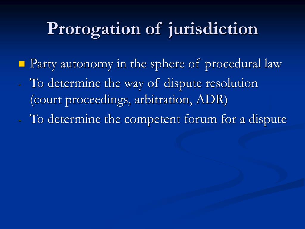PPT Prorogation of jurisdiction PowerPoint Presentation, free
