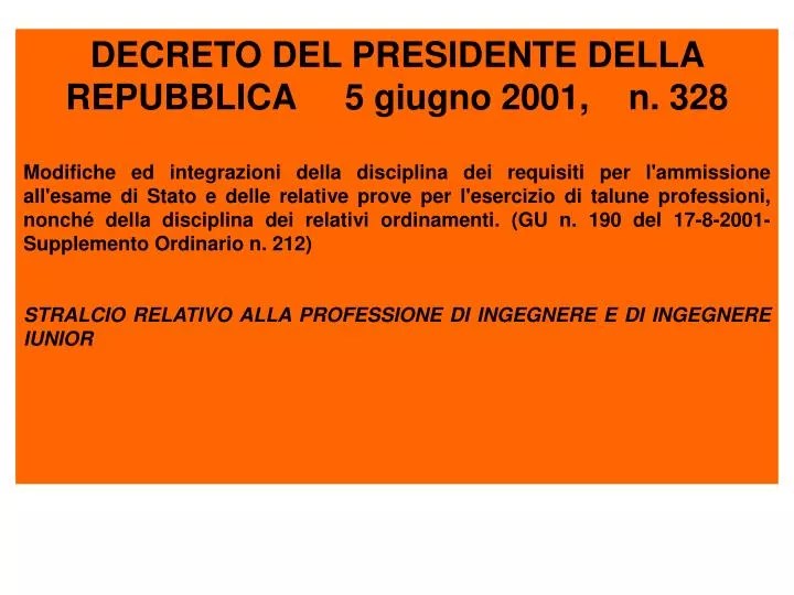 PPT DECRETO DEL PRESIDENTE DELLA REPUBBLICA 5 giugno 2001, n. 328