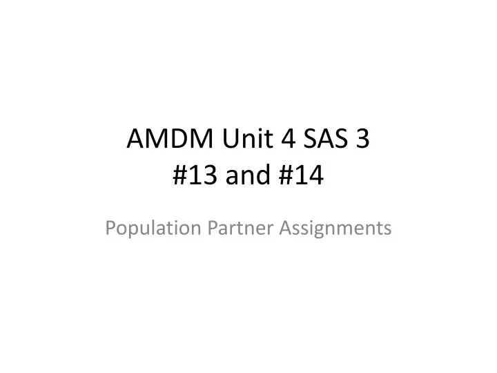 PPT AMDM Unit 4 SAS 3 13 and 14 PowerPoint Presentation, free