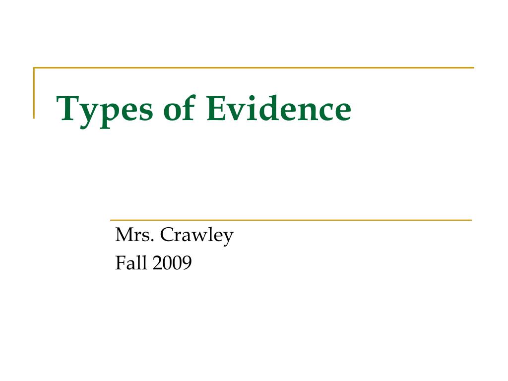 PPT Types of Evidence PowerPoint Presentation, free download ID3942979