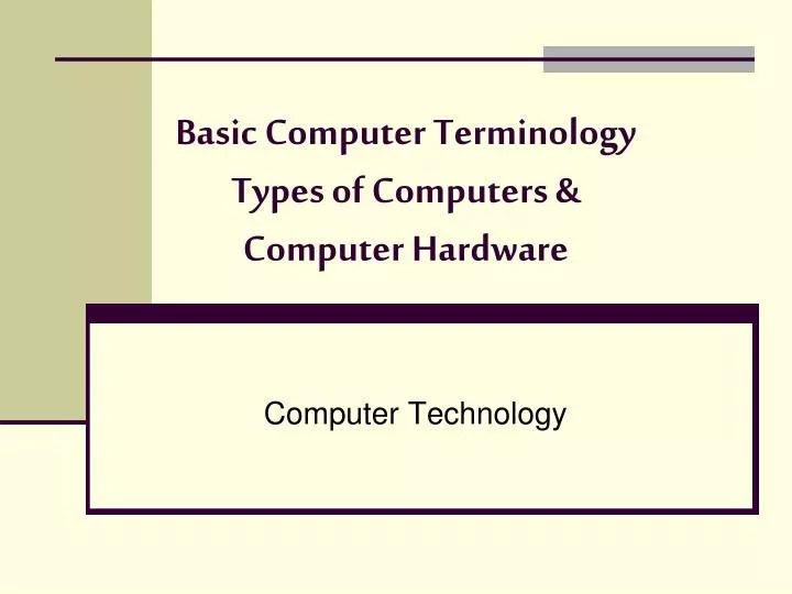 PPT Basic Computer Terminology Types of Computers & Computer Hardware