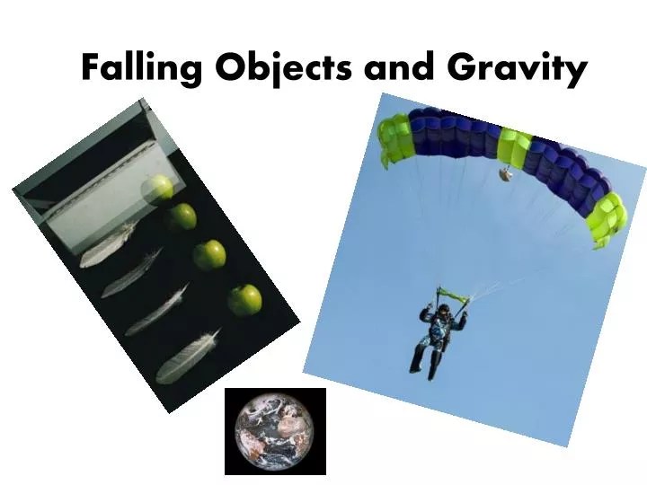 PPT Falling Objects and Gravity PowerPoint Presentation, free