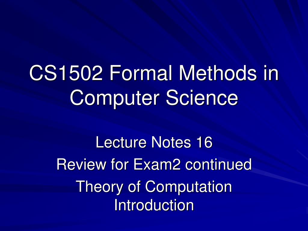 PPT CS1502 Formal Methods in Computer Science PowerPoint Presentation ID3970561
