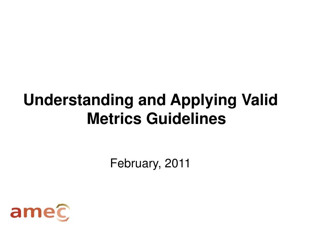 PPT Understanding and Applying Valid Metrics Guidelines February