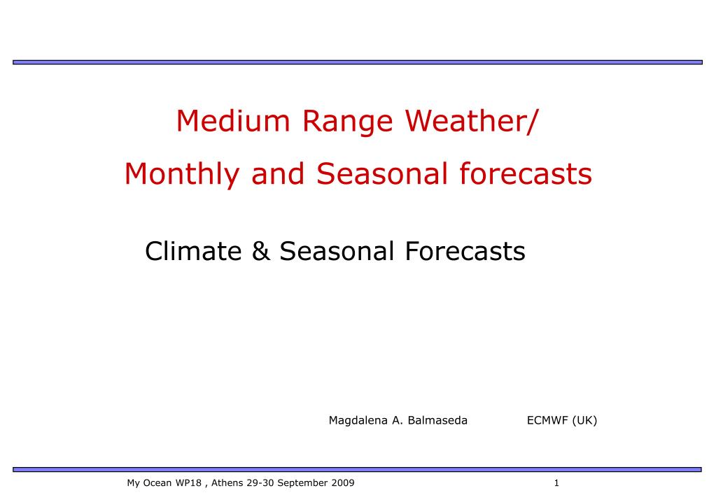 PPT Medium Range Weather/ Monthly and Seasonal forecasts PowerPoint