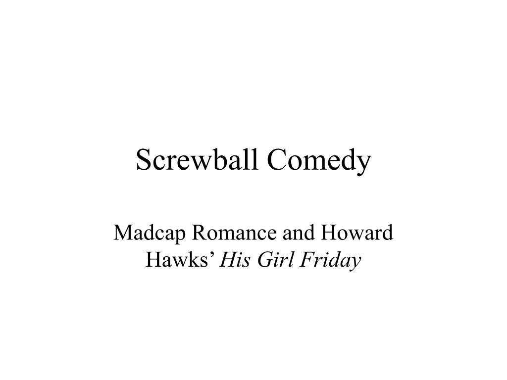 PPT Screwball Comedy PowerPoint Presentation, free download ID3990547