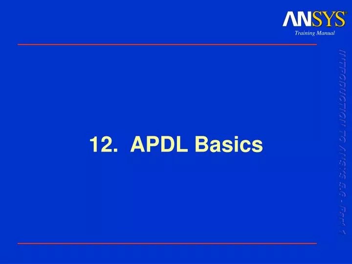 PPT 12. APDL Basics PowerPoint Presentation, free download ID4009002