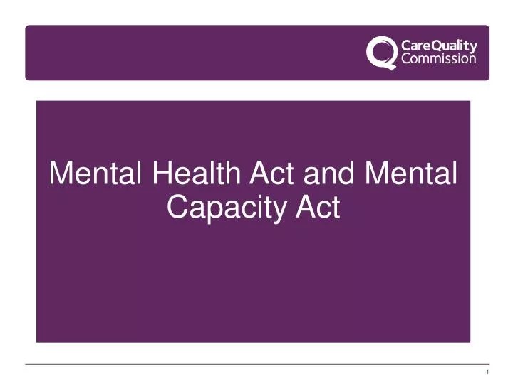 PPT Mental Health Act and Mental Capacity Act PowerPoint Presentation