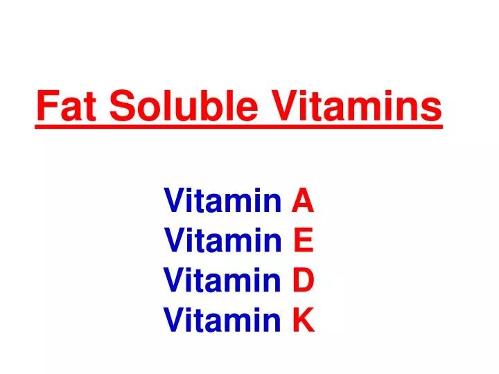 PPT Fat Soluble Vitamins Vitamin A Vitamin E Vitamin D Vitamin K