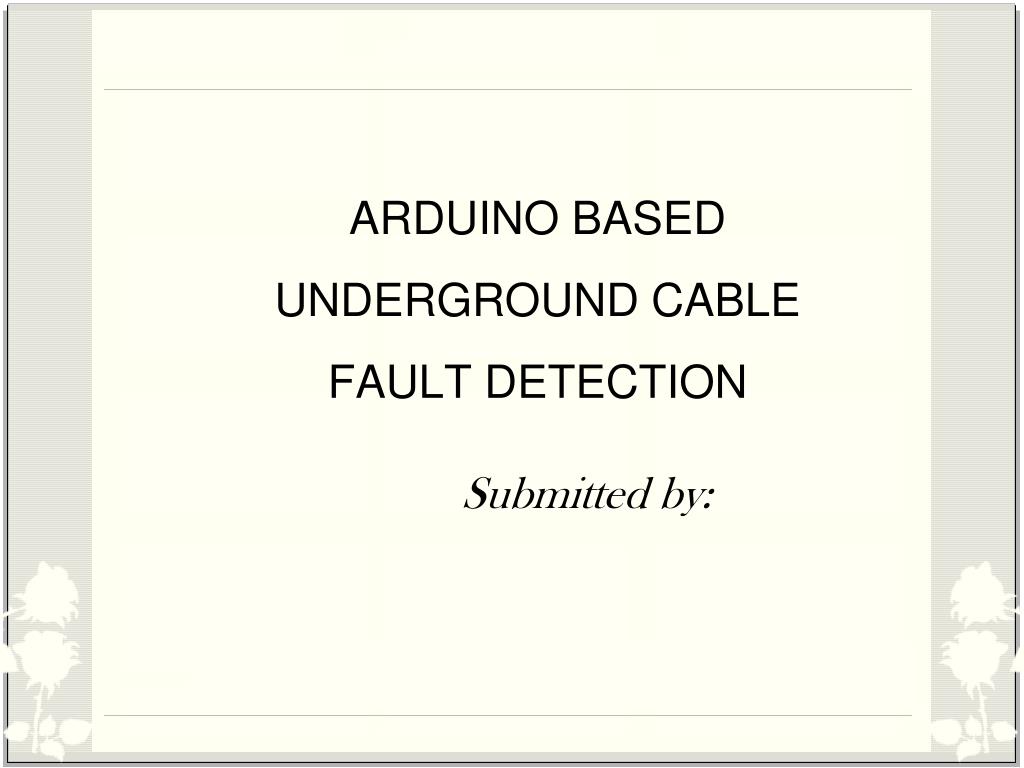 PPT ARDUINO BASED UNDERGROUND CABLE FAULT DETECTION PowerPoint