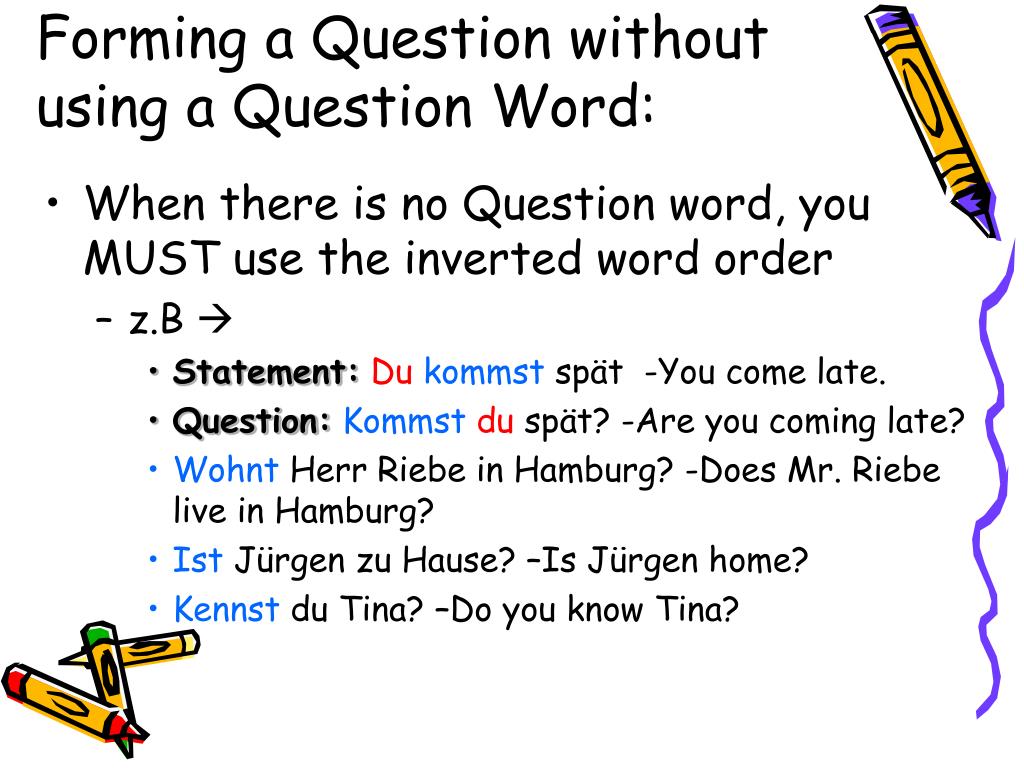 PPT Formation of Questions in German PowerPoint Presentation, free