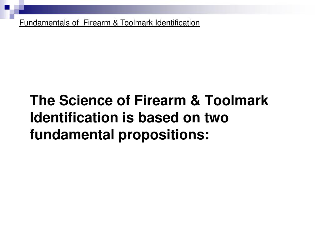 PPT Firearm & Toolmark Identification PowerPoint Presentation ID