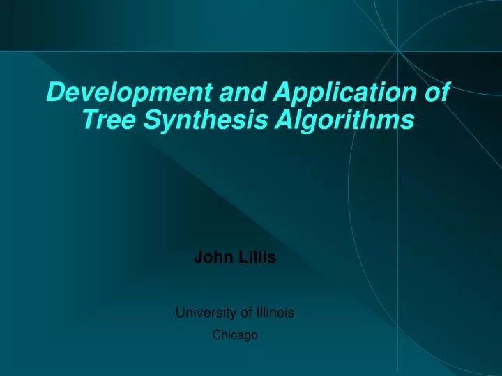 PPT Development and Application of Tree Synthesis Algorithms