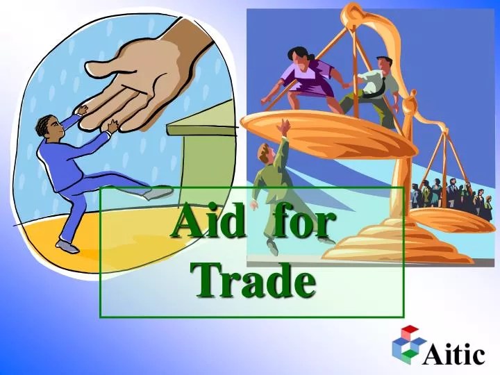 PPT Aid for Trade PowerPoint Presentation, free download ID4061574