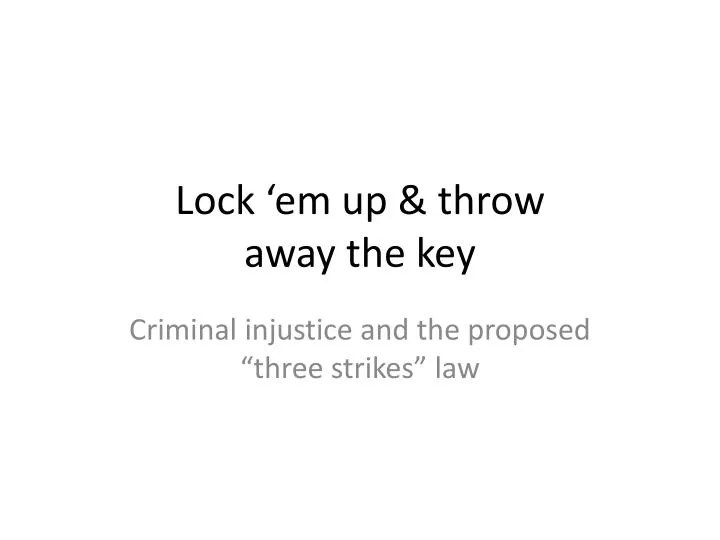 PPT Lock ‘em up & throw away the key PowerPoint Presentation, free