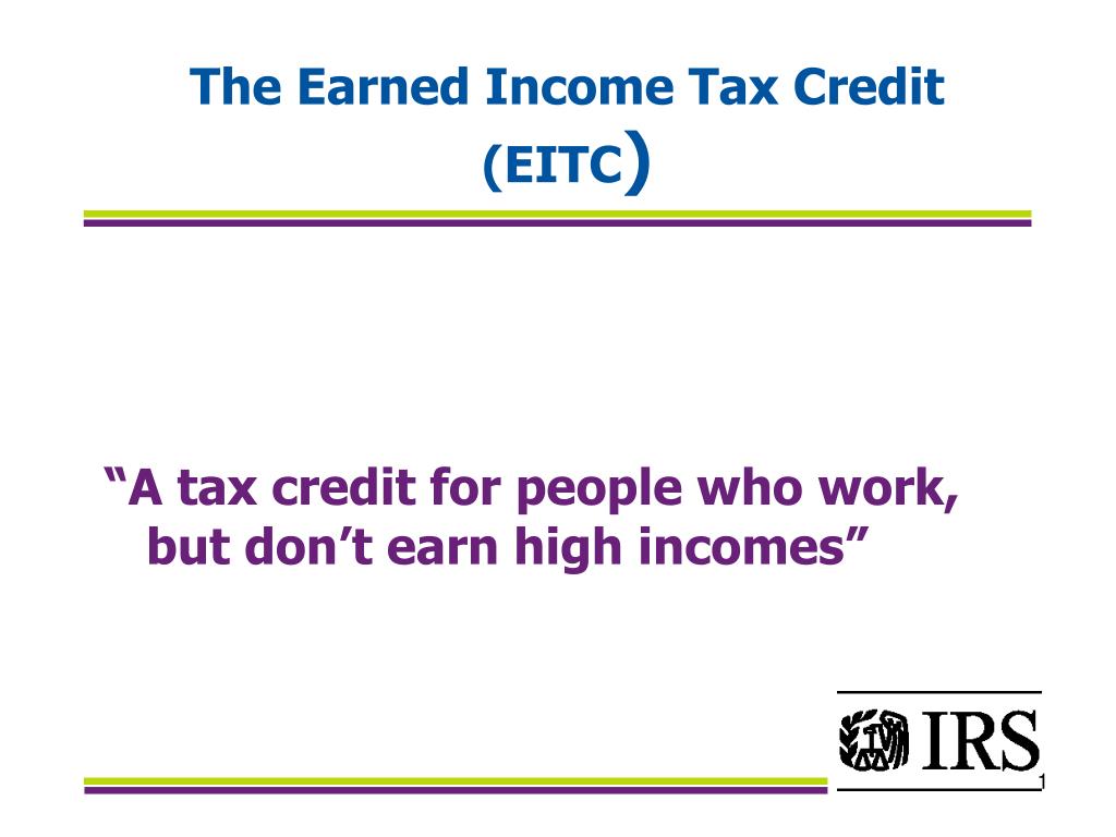 PPT The Earned Tax Credit (EITC ) PowerPoint Presentation, free download ID4091510