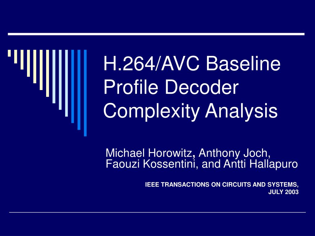 PPT H.264/AVC Baseline Profile Decoder Complexity Analysis PowerPoint