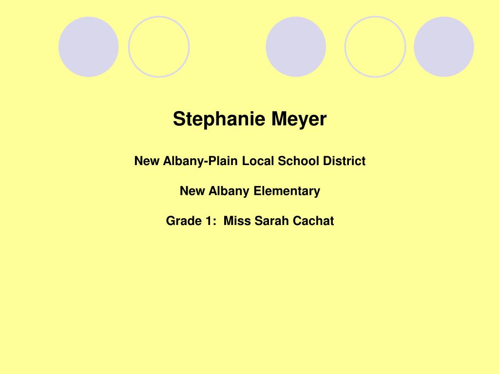 PPT Stephanie Meyer New AlbanyPlain Local School District New Albany