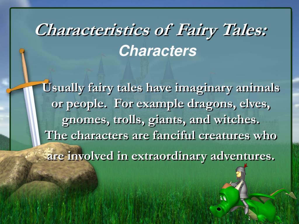 PPT Characteristics of Fairy Tales By Sonya Newton PowerPoint