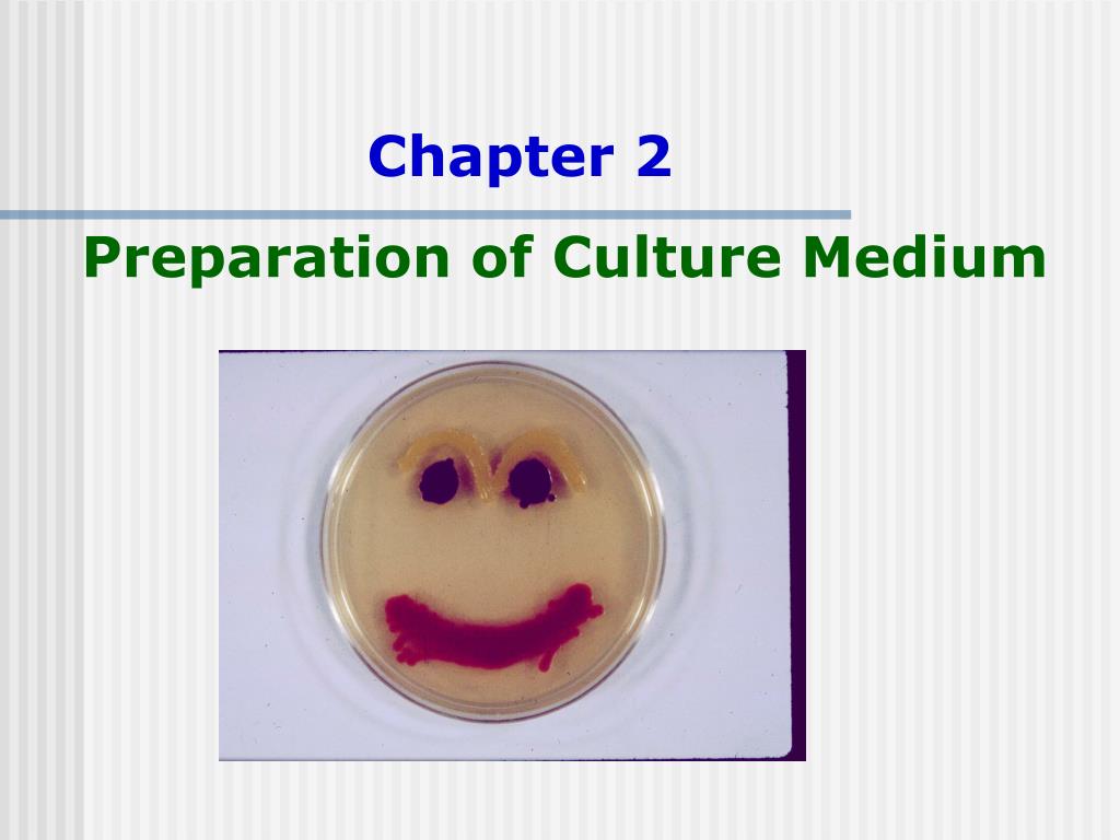 PPT Chapter 2 Preparation of Culture Medium PowerPoint Presentation