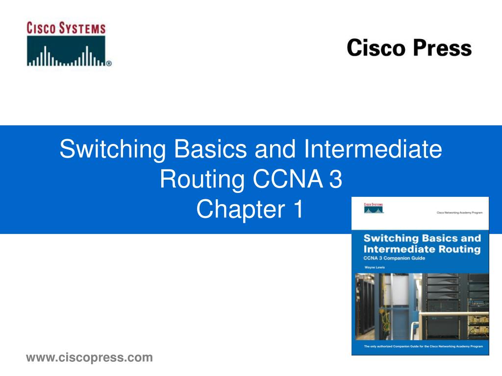 PPT Switching Basics and Intermediate Routing CCNA 3 Chapter 1